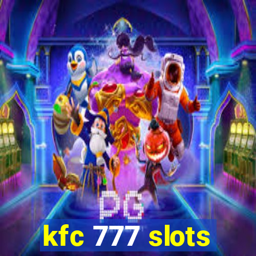 kfc 777 slots